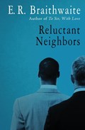 Reluctant Neighbors | E. R. Braithwaite | 