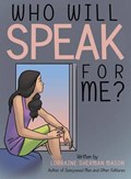 Who Will Speak for Me? | Lorraine Sherman Mason | 