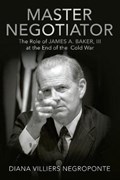 Master Negotiator | Diana Villiers Negroponte | 