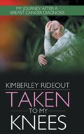 Taken to My Knees | Kimberley Rideout | 