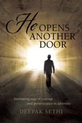 He Opens Another Door | Deepak Sethi | 