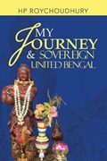 My Journey & Sovereign United Bengal | Hp Roychoudhury | 