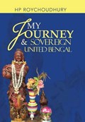My Journey & Sovereign United Bengal | Hp Roychoudhury | 