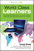 The Take-Action Guide to World Class Learners Book 1: How to Make Personalization and Student Autonomy Happen | Zhao | 