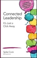 Connected Leadership: It s Just a Click Away | Cook | 