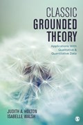 Classic Grounded Theory | Judith A. Holton ; Isabelle Walsh | 