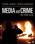 Media and Crime in the U.S. | Yvonne Jewkes ; Travis W. Linnemann | 