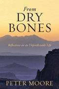 From Dry Bones | Peter Moore | 