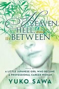 Heaven, Hell, and in Between | Mariko Sekine; Yuko Sawa | 