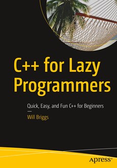 C++ for Lazy Programmers