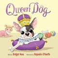 Queen Dog | Bridget Heos | 