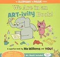 We Are in an ART-ivity Book! | Mo Willems | 