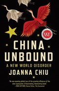 Chiu, J: China Unbound | Joanna Chiu | 