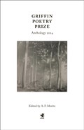 Griffin Poetry Prize Anthology 2024 | A.F. Moritz | 