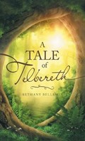 A Tale of Telbereth | Bethany Bellemin | 