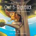 The Tales of Owl B. Rightback | Sue Wilke Rupp | 