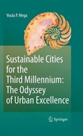 Sustainable Cities for the Third Millennium: The Odyssey of Urban Excellence | Voula P. Mega | 