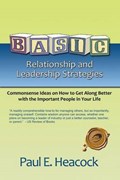 Basic Relationship and Leadership Strategies | PaulE Heacock | 