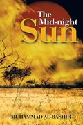 The Mid-night Sun | Muhammad Al-bashir | 