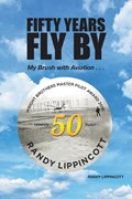 Fifty Years Fly by | Randy Lippincott | 