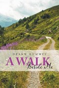 A Walk Beside Me | Deann Hummel | 