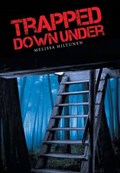 Trapped Down Under | Melissa Hiltunen | 