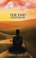 The End of Suffering | Dr Nikhil Joshi M D | 