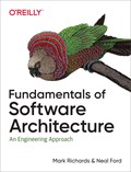 Fundamentals of Software Architecture | Mark Richards ; Neal Ford | 