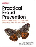 Practical Fraud Prevention | Gilit Saporta ; Shoshana Maraney | 
