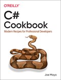 C# Cookbook | Joe Mayo | 