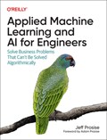 Applied Machine Learning and AI for Engineers | Jeff Prosise | 