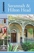 Insiders' Guide (R) to Savannah & Hilton Head | Georgia Byrd | 