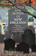Stones and Bones of New England | Lisa Rogak | 