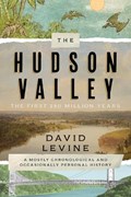 The Hudson Valley: The First 250 Million Years | David Levine | 