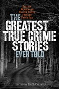 The Greatest True Crime Stories Ever Told | Tom McCarthy | 