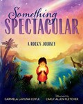 Something Spectacular | Carmela Coyle | 