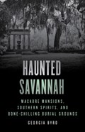 Haunted Savannah | Georgia Byrd | 