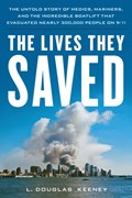 The Lives They Saved | L. Douglas Keeney | 