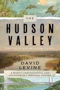 The Hudson Valley: The First 250 Million Years | David Levine | 