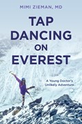 Tap Dancing on Everest | M.D.Zieman Mimi | 
