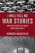 I Will Tell No War Stories | Howard Mansfield | 