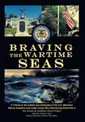 Braving the Wartime Seas | The American Maritime History Project | 