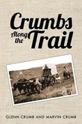 Crumbs Along the Trail | Glenn Crumb; Marvin Crumb | 