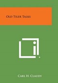 Old Tiler Talks | Carl H. Claudy | 