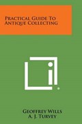 Practical Guide to Antique Collecting | Geoffrey Wills | 