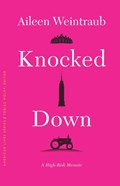 Knocked Down | Aileen Weintraub | 
