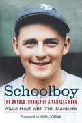 Schoolboy | Waite Hoyt ; Tim Manners | 