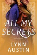 All My Secrets | Lynn Austin | 
