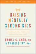 Amen MD Daniel G: Raising Mentally Strong Kids | Amen Md Daniel G ;  Charles Fay | 