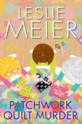 Patchwork Quilt Murder | Leslie Meier | 